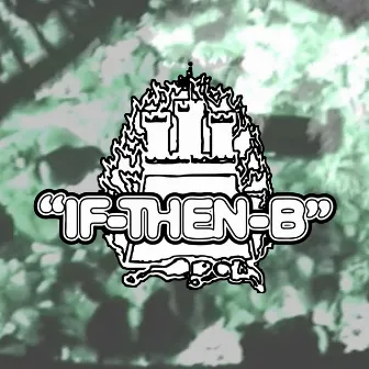 If-Then-B by Ayce Bio