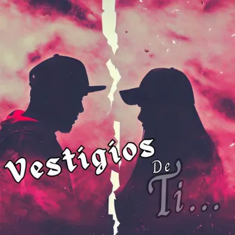 Vestigios De Ti by Unknown Artist