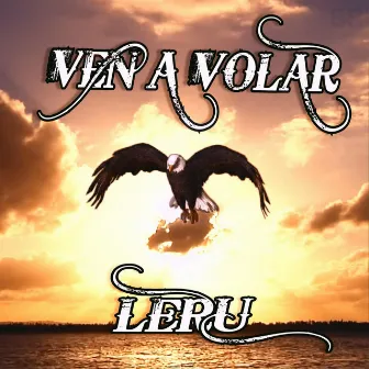 Ven a volar by Leru