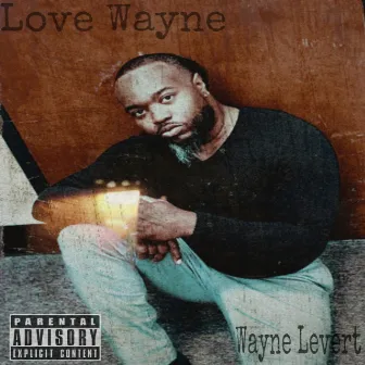 Love Wayne by Wayne Levert