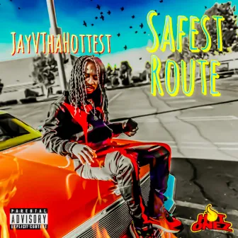 Safest Route by JayVThaHottest