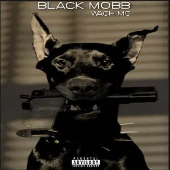 Black MOBB by Wach Mc