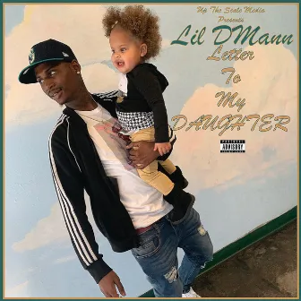 Letter to My Daughter by Lil DMann