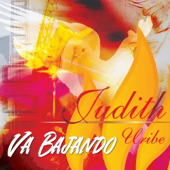 Va Bajando by Judith Uribe