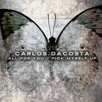 All for You / Pick Myself Up by Carlos Dacosta