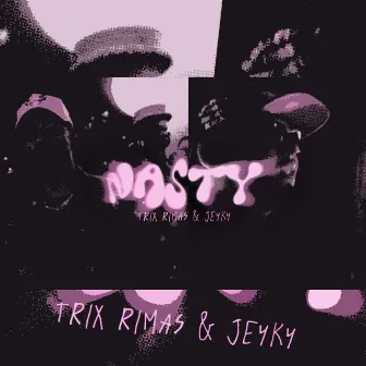 Nasty by Trix Rimas