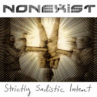 Strictly Sadistic Intent by Nonexist