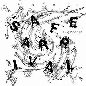 Safe Arrival by Hugs & Sense