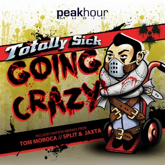 Going Crazy by Totally Sick