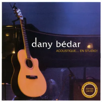 Acoustique. . . En studio ! by Dany Bédar