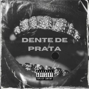 DENTE DE PRATA! by Eryzz