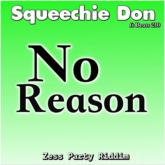 No Reason (Zess Party Riddim)