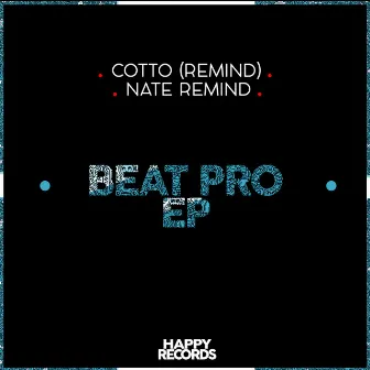 Beat Pro EP by Cotto (Remind)