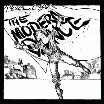 The Modern Dance by Pere Ubu