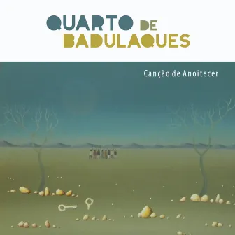 Canção de Anoitecer by Quarto de Badulaques