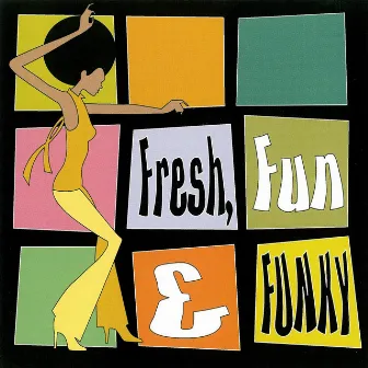 Fresh, Fun, & Funky by Bud Guin