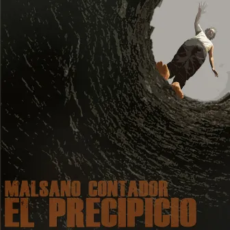 El Precipicio by Malsano Contador