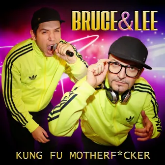 Kung Fu Motherfucker by Bruce & Lee