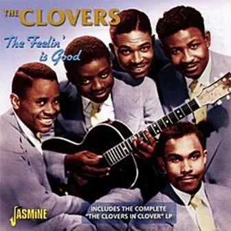 The Feelin' Is Good by The Clovers