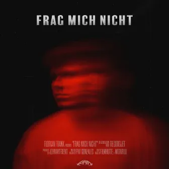 FRAG MICH NICHT by florian frank