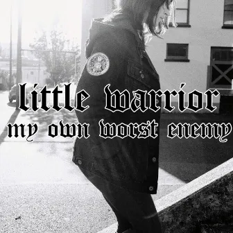 My Own Worst Enemy by Little Warrior