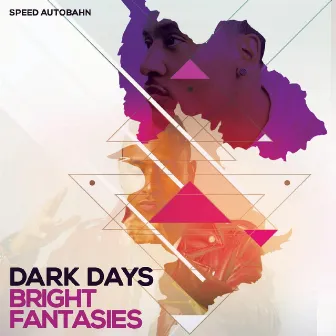 Dark Days Bright Fantasies by Unknown Artist