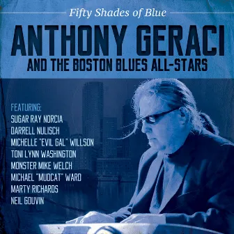 Fifty Shades of Blue by Anthony Geraci and the Boston Blues All-Stars