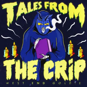 Tales From The Crip by West End Goldie