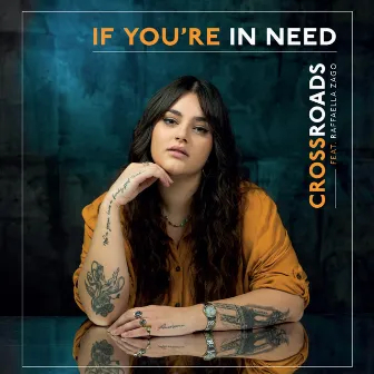 If You're In Need by Crossroads