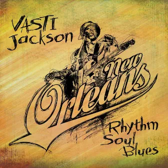 New Orleans: Rhythm Soul Blues by Vasti Jackson