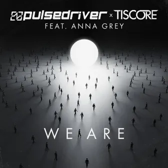 We Are (feat. Anna Grey) by Anna Grey