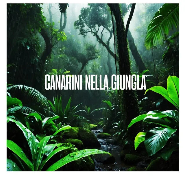 CANARINI NELLA GIUNGLA