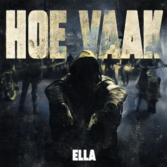 Hoe Vaak by Ella