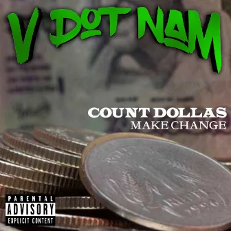 Count Dollas Make Change by V Dot Nam