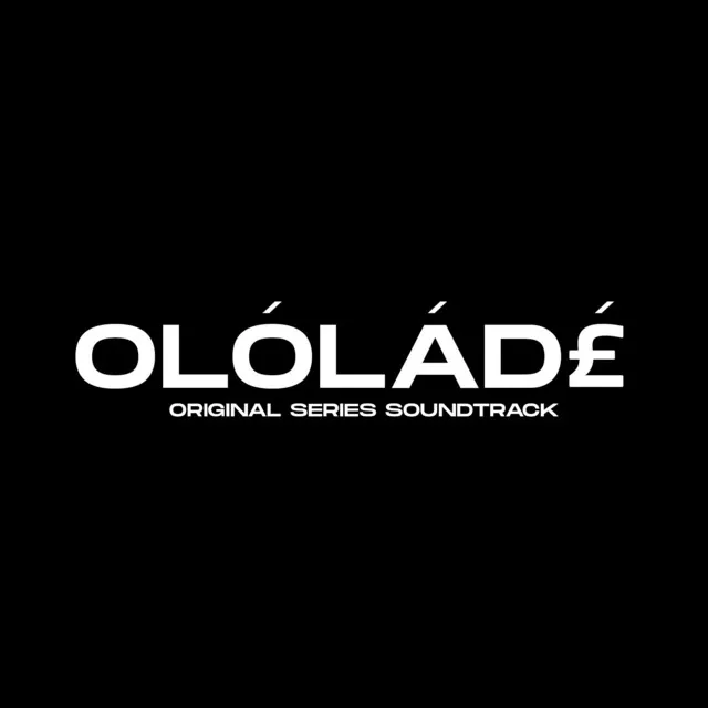 Olóládé (Original Series Soundtrack)