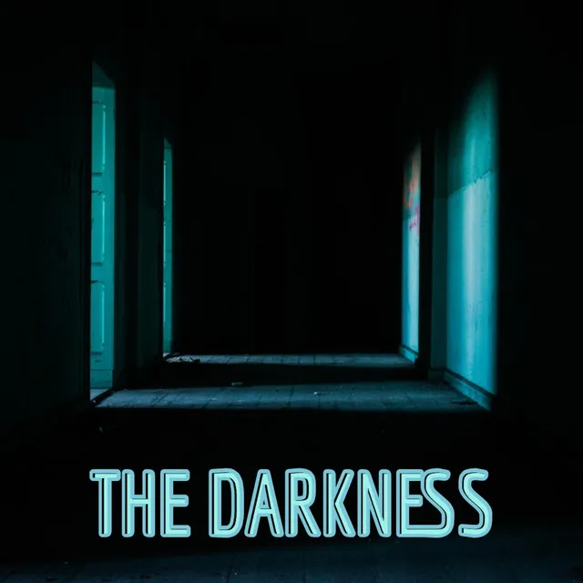 The darkness