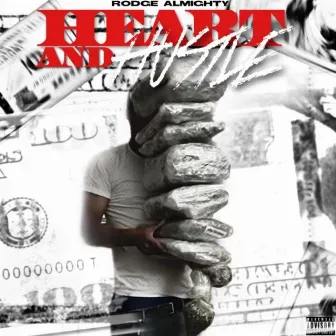 Heart & Hustle by Rodge Almighty