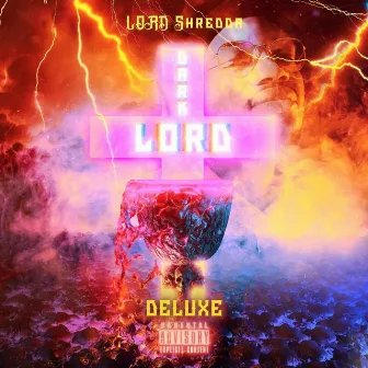 Dark Lord (Deluxe) by LORD Shredda