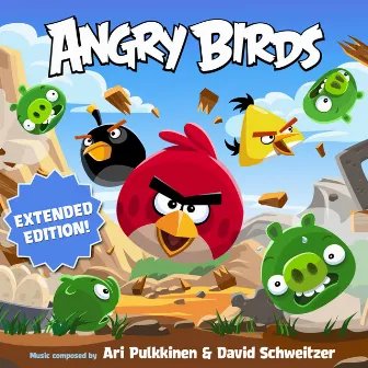 Angry Birds (Original Game Soundtrack Extended Edition) by Ari Pulkkinen