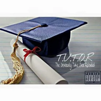 T.U.T.O.R (The University Take Over Reloaded) by H3nry