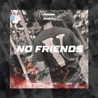 No Friends by Big Keibo