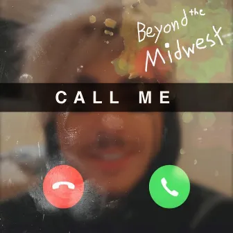 Call Me by Beyond the Midwest