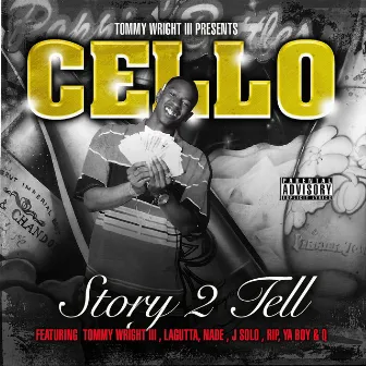 Story 2 Tell by Cello