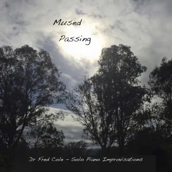 Mused Passing by Dr Fred Cole