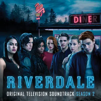 Riverdale: Season 2 (Original Television Soundtrack) by Riverdale Cast