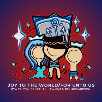 Joy to the World / For Unto Us by Jonathan Hawkins