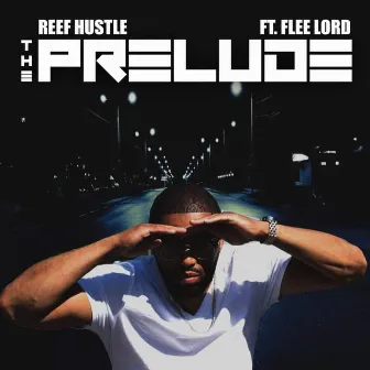 The Prelude by Reef Hustle