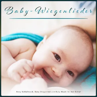 Baby-Wiegenlieder: Baby Schlafmusik, Baby Wiegenlied und Baby Musik für den Schlaf by Baby-Wiegenlieder