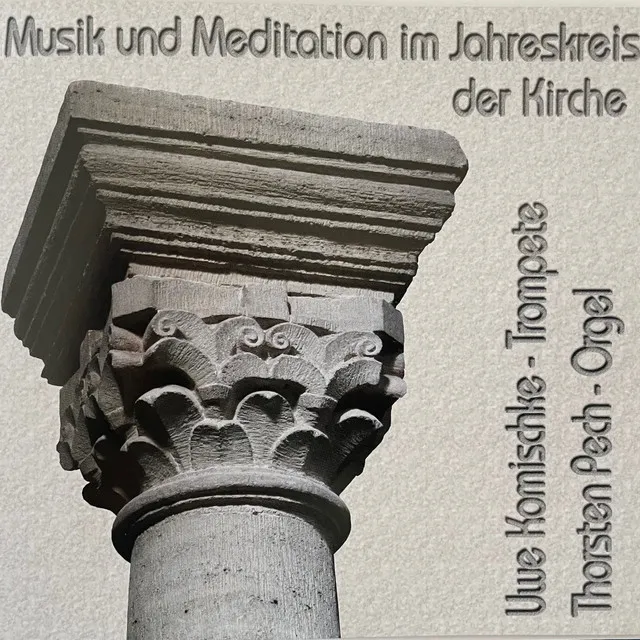 Musik und Meditation im Jahreskreis der Kirche