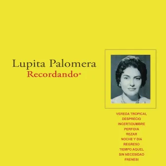 Recordando by Lupita Palomera